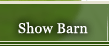 Show Barn Menu Item