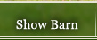 Show Barn Menu Item